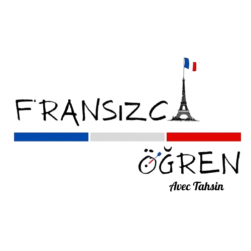 Fransızca öğren Avec Tahsin